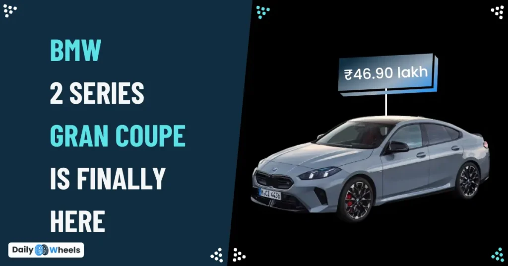 The Cheapest One from BMW Launched in India – 2 Series Gran Coupé Is Finally Here